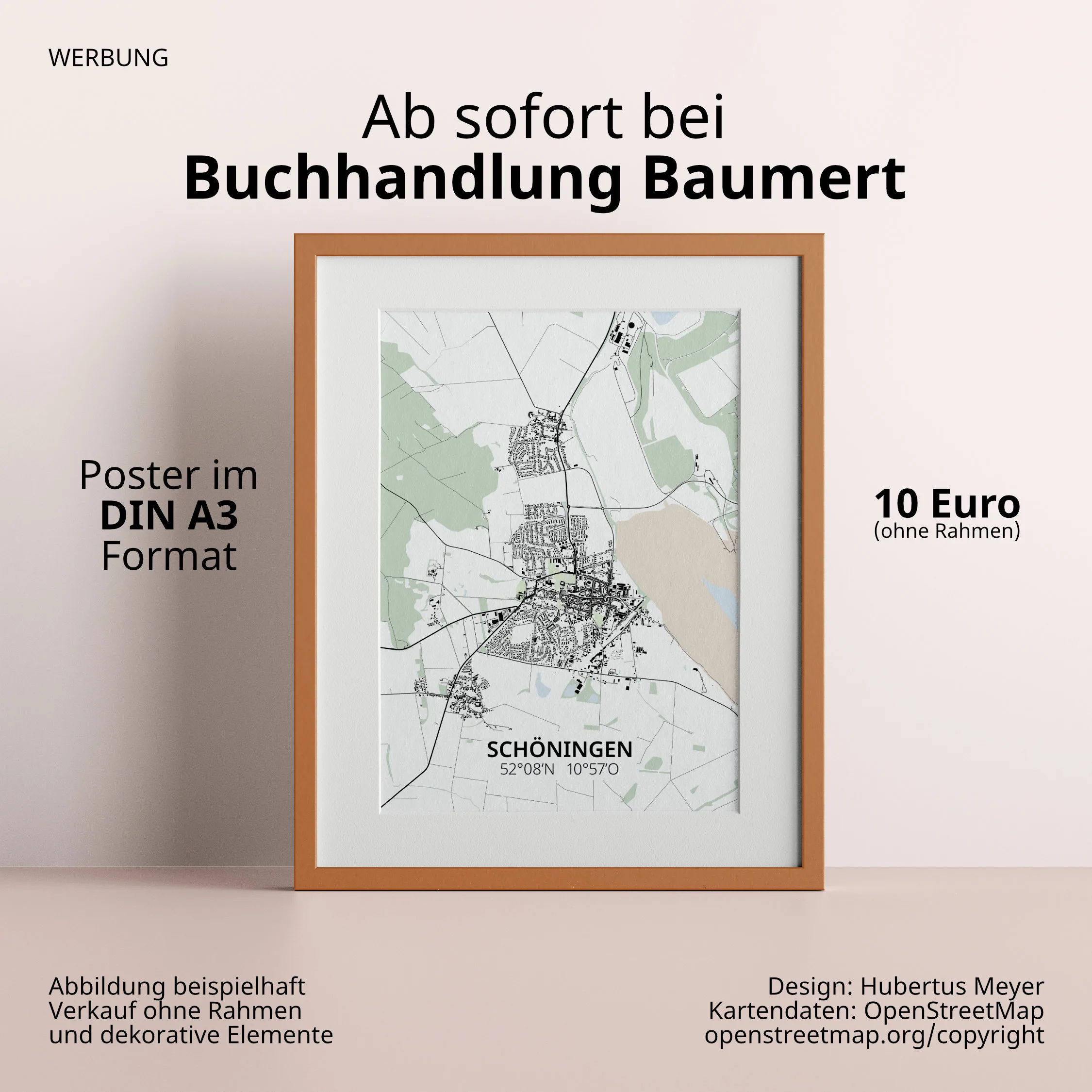 Werbung: Dekoratives Poster mit Karte von Schöningen im DIN A3 Format. Ab sofort erhältlich bei Buchhandlung Baumert. 10 Euro (ohne Rahmen) Design: Hubertus Meyer Kartendaten von OpenStreetMap (openstreetmap.org/copyright)